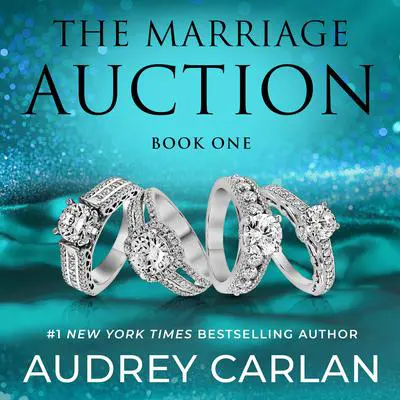 The Marriage Auction: Season One, Volume One Audibook, by Audrey Carlan