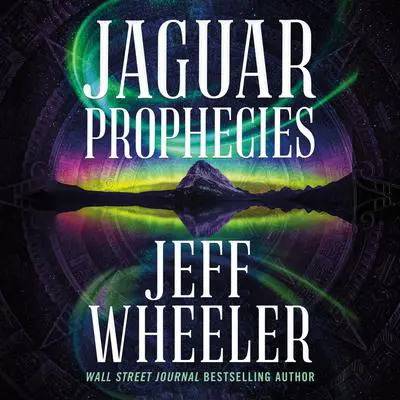 Jaguar Prophecies Audibook, by Jeff Wheeler