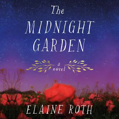 The Midnight Garden: A Novel Audibook, by Elaine Roth