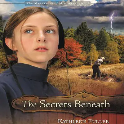 The Secrets Beneath Audibook, by Kathleen Fuller