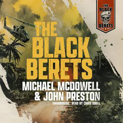 The Black Berets, Vol. 1 Audibook, by Michael McDowell