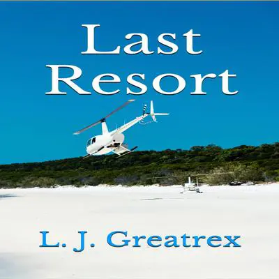 Last Resort Audibook, by L.J. Greatrex