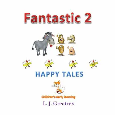 Fantastic 2 Happy Tales Audibook, by L.J. Greatrex