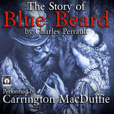 The Story of Blue Beard Audibook, by Charles Perrault