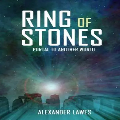 Ring of Stones: Portal to Another World Audibook, by Alexander Lawes