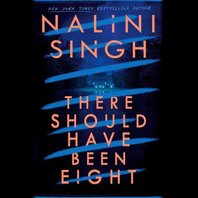 There Should Have Been Eight Audibook, by Nalini Singh