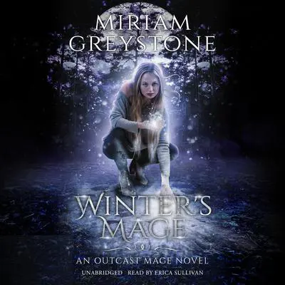 Winter's Mage Audibook, by Miriam Greystone