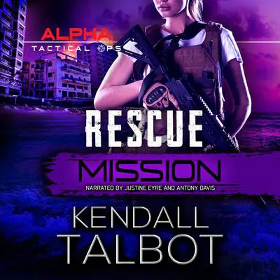 Rescue Mission Audibook, by Kendall Talbot