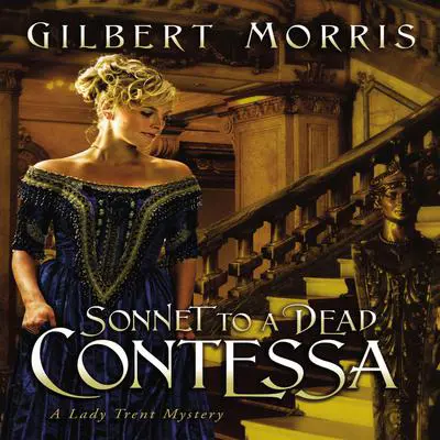 Sonnet to a Dead Contessa Audibook, by Gilbert Morris