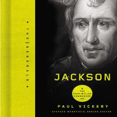 Jackson: The Iron-Willed Commander Audibook, by Paul Vickery