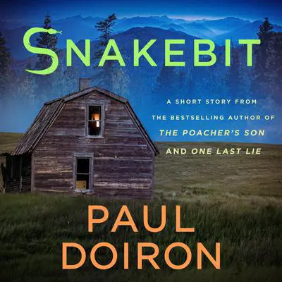 Snakebit: A Mike Bowditch Short Mystery Audibook, by Paul Doiron