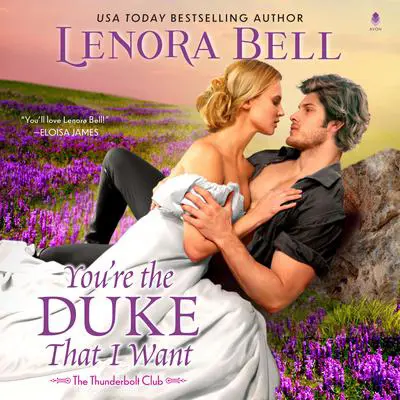You're the Duke That I Want Audibook, by Lenora Bell