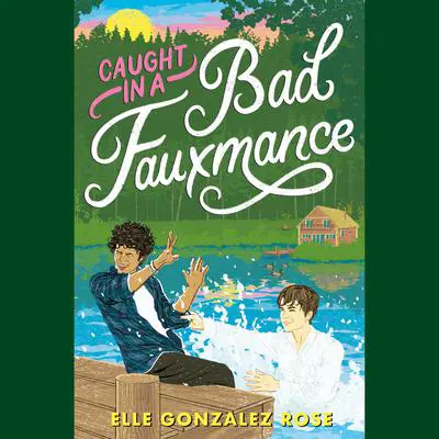 Caught in a Bad Fauxmance Audibook, by Elle Gonzalez Rose
