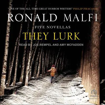 They Lurk Audibook, by Ronald Malfi