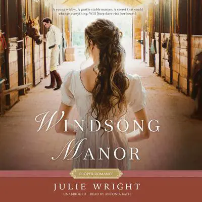 Windsong Manor Audibook, by Julie Wright