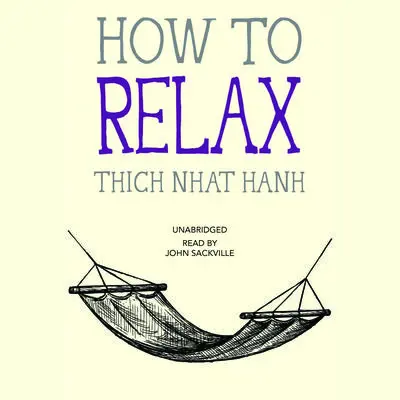 How to Relax Audibook, by Thich Nhat Hanh