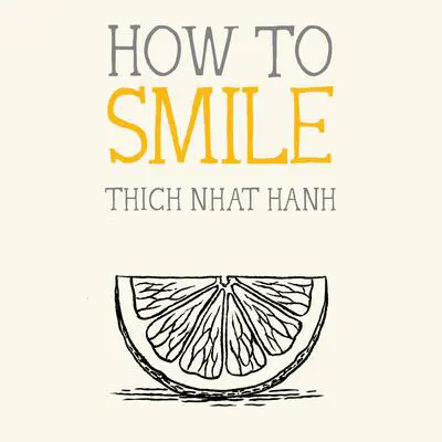 How to Smile Audibook, by Thich Nhat Hanh