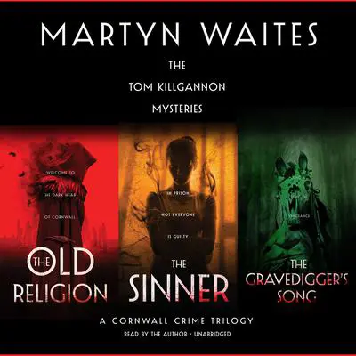 The Tom Killgannon Mysteries: A Cornwall Crime Trilogy Audibook, by Martyn Waites
