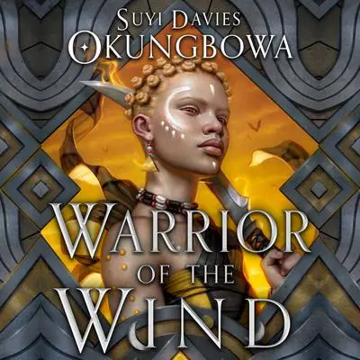 Warrior of the Wind Audibook, by Suyi Davies Okungbowa
