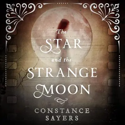 The Star and the Strange Moon Audibook, by Constance Sayers