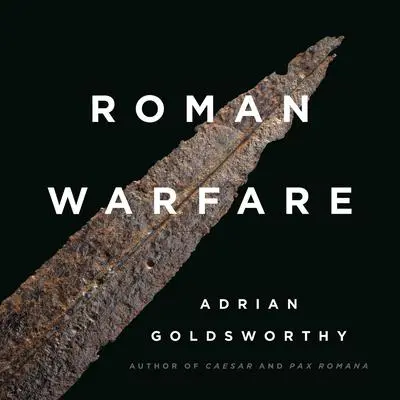 Roman Warfare Audibook, by Adrian Goldsworthy