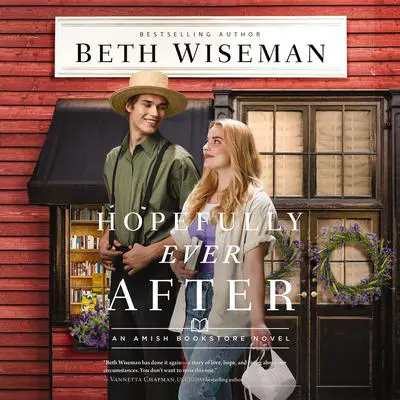 Hopefully Ever After Audibook, by Beth Wiseman