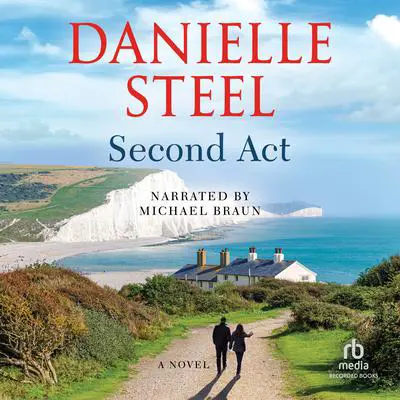 Second Act: A Novel Audibook, by Danielle Steel