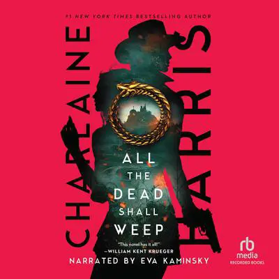 All the Dead Shall Weep Audibook, by Charlaine Harris