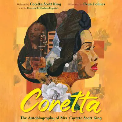Coretta: The Autobiography of Mrs. Coretta Scott King Audibook, by Coretta  Scott King