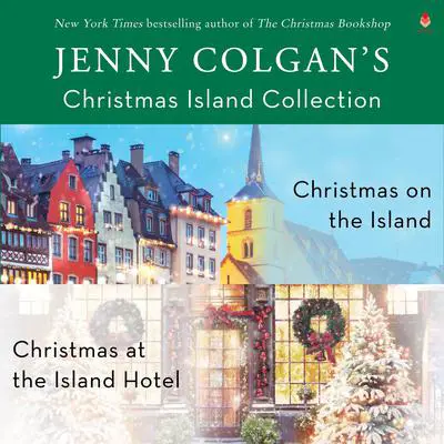 Jenny Colgan's Christmas Island Collection: A Scottish Romance Book Set featuring Christmas on the Island & Christmas at the Island Hotel Audibook, by Jenny Colgan