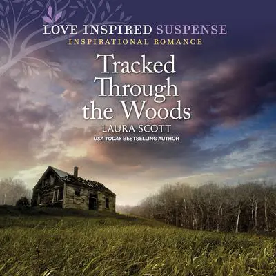 Tracked Through the Woods Audibook, by Laura Scott