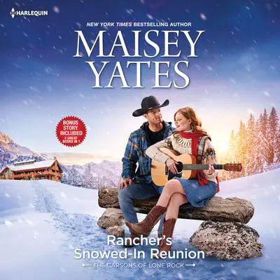 Rancher's Snowed-In Reunion & Claiming the Rancher's Heir Audibook, by Maisey Yates