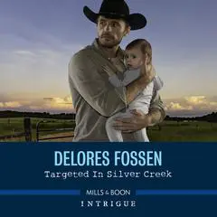 Targeted in Silver Creek Audibook, by Delores Fossen