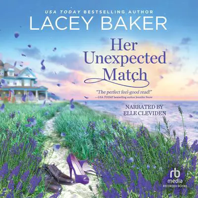 Her Unexpected Match Audibook, by Lacey Baker