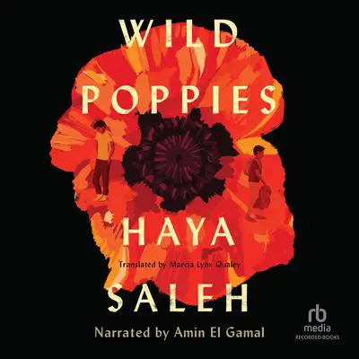 Wild Poppies Audibook, by Haya Saleh