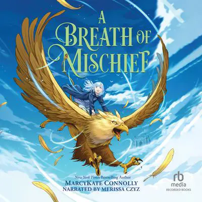 A Breath of Mischief Audibook, by MarcyKate Connolly