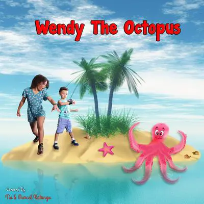 Wendy The Octopus Audibook, by Chisenga Katongo