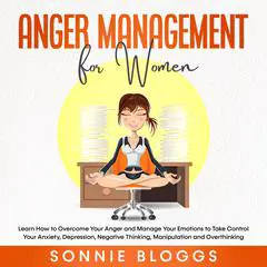 Anger Management for Women Audibook, by Sonnie Bloggs