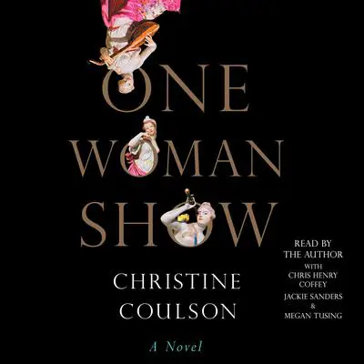 One Woman Show: A Novel Audibook, by Christine Coulson