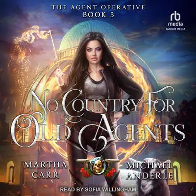 No Country For Old Agents Audibook, by Michael Anderle