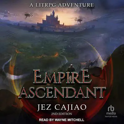 Empire Ascendant, 2nd edition Audibook, by Jez Cajiao