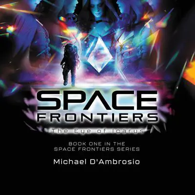 Space Frontiers Audibook, by Michael D'Ambrosio