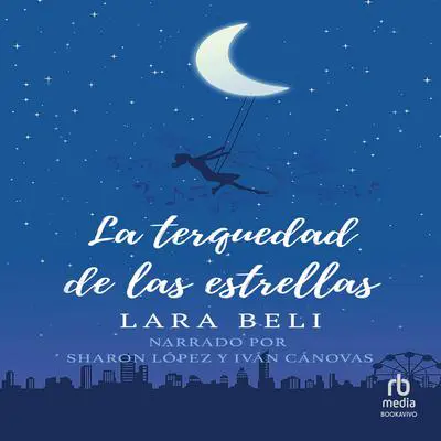 La terquedad de las estrellas Audibook, by Lara Beli