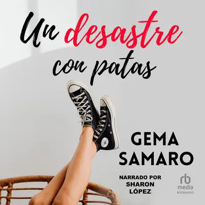 Un desastre con patas Audibook, by Gema Samaro