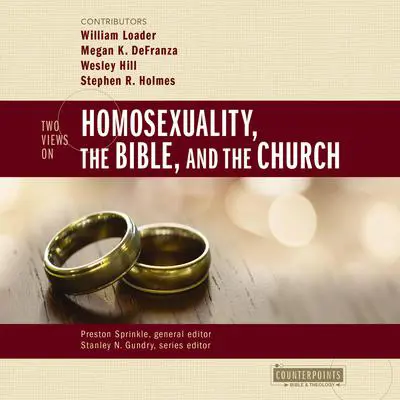 Two Views on Homosexuality, the Bible, and the Church Audibook, by Zondervan