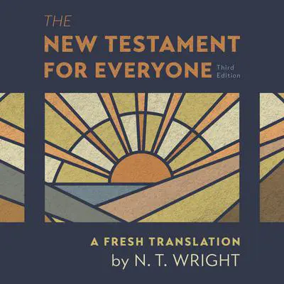 The New Testament for Everyone Audio Bible, Third Edition: A Fresh Translation Audibook, by N. T. Wright