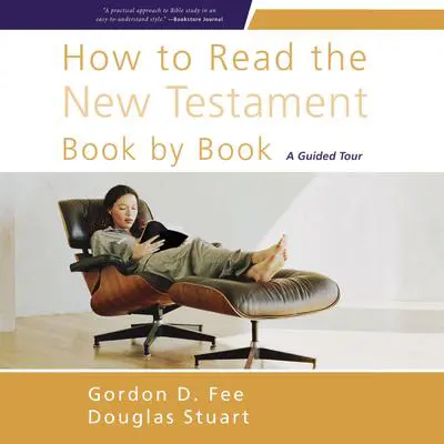 How to Read the New Testament Book by Book: A Guided Tour Audibook, by Gordon D. Fee