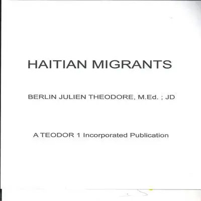 Haitian Migrants Audibook, by Berlin Julien Theodore
