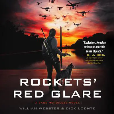 Rockets’ Red Glare: A Sage Mendiluze Novel Audibook, by William Webster