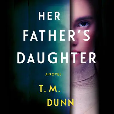 Her Father's Daughter Audibook, by T. M. Dunn